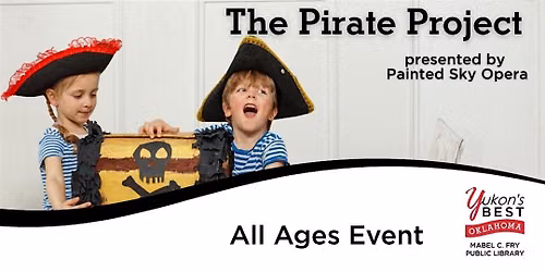 The Pirate Project!(All Ages\/Families)