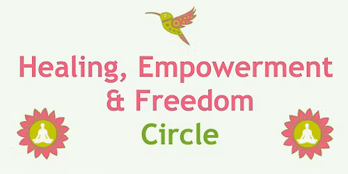 Healing Empowerment Freedom Circle - Connecting with Your Intuition