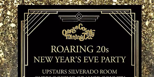 New Year's Eve Roaring 20s Party Hosted by Orange County Mining Co