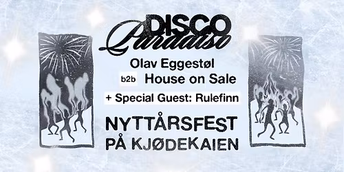 DISCO PARADISO: NYTT\u00c5RSFEST P\u00c5 KJ\u00d8DEKAIEN (ROMMET+EPOS)