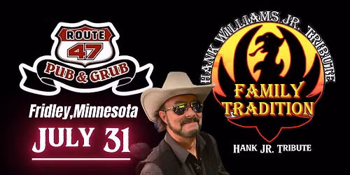 Family Tradition Hank JR. Tribute @ Route 47 Fridley. MN.