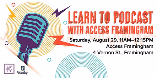 Learn to Podcast with Access Framingham