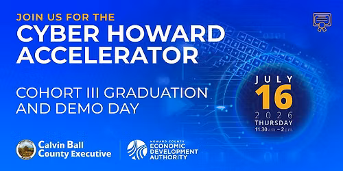 Cyber Howard Accelerator Cohort III Graduation and Demo Day