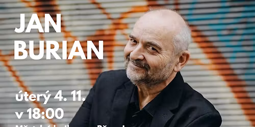 Jan Burian - autorsk\u00e9 p\u00edsni\u010dky a vypr\u00e1v\u011bn\u00ed