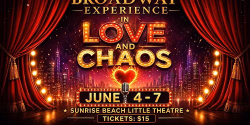 In Love and Chaos: The Broadway Experience