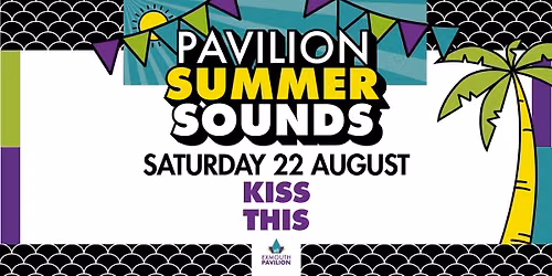 Pavilion Summer Sounds Kiss This