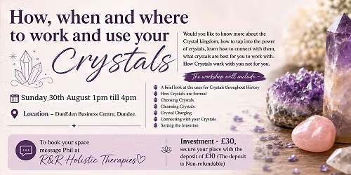 \u201cHow, When and Where to work and use your Crystals\u201d