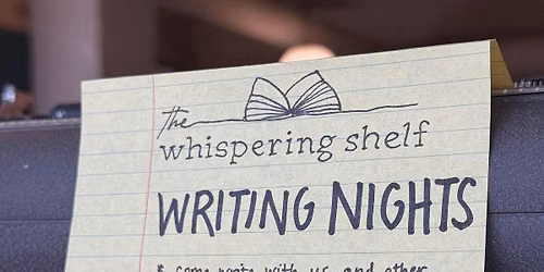 Writing Nights at The Whispering Shelf