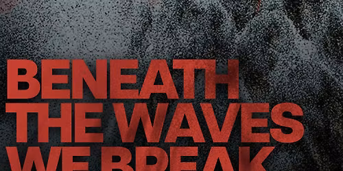 Wiesbaden\/BENEATH THE WAVES WE BREAK TOUR 2026