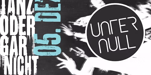 UNTER NULL Party