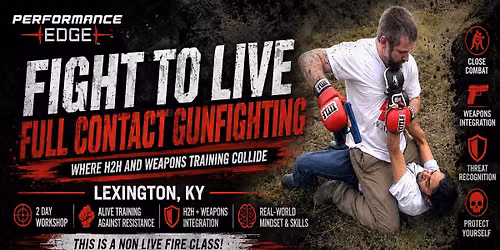 Fight To Live (Full Contact Gunfighting) - Lexington KY