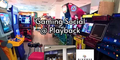 Diverse Bristol Gaming Social @ Playback Arcade