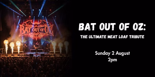 Bat Out of Oz: The Ultimate Meat Loaf Tribute