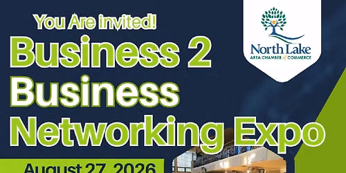 North Lake Chamber Business 2 Business Networking Expo