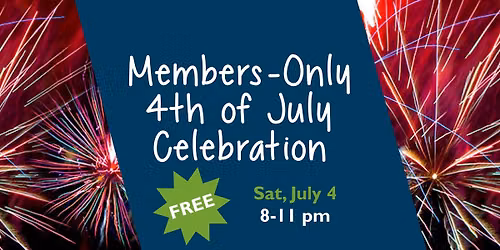Members-Only 4th of July Celebration