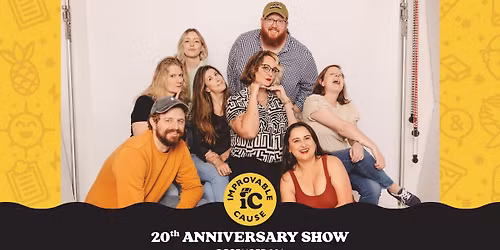 Improvable Cause - Live Improv Comedy | 20th Anniversary Show