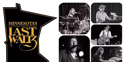 Minnesota\u2019s Last Waltz \/\/ A Tribute to The Band