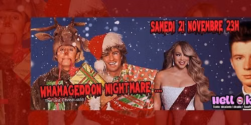 Hell O Kinky 25 : whamageddon Nightmare ... the last christmas
