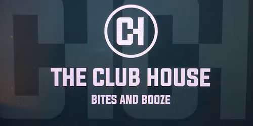 CGB at The Club House Bites and Booze