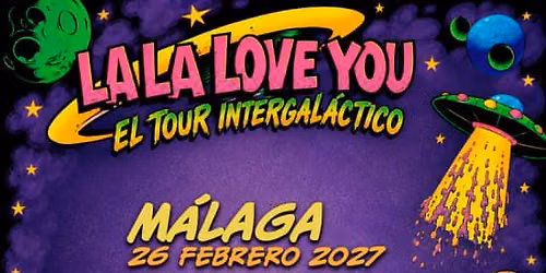 Gira La La Love You 2027 en Paris 15, M\u00e1laga 2027