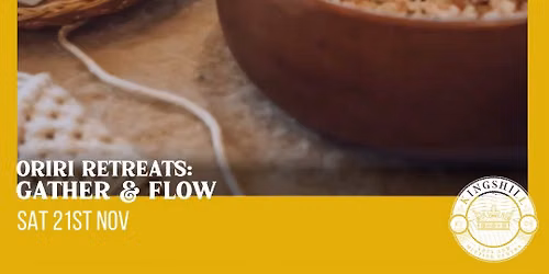Oriri Retreats: Gather & Flow