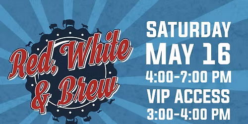 Red, White & Brew! 21+ ONLY