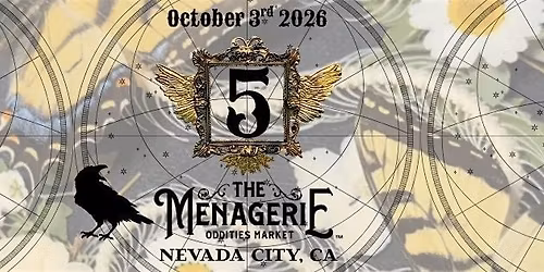 5th Annual Nevada City Oddities Show by The Menagerie Oddities Market