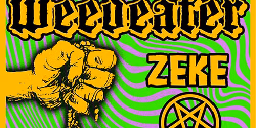 WEEDEATER + Zeke + Royal Thunder + Yes Ma'am - The Ritz