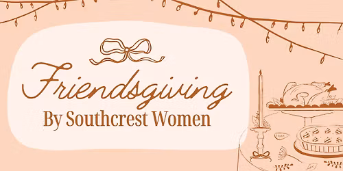 Friendsgiving: A Women's Holiday Gathering