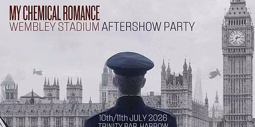 My Chemical Romance Wembley Stadium Aftershow Party - Trinity Bar - 11th July 2026