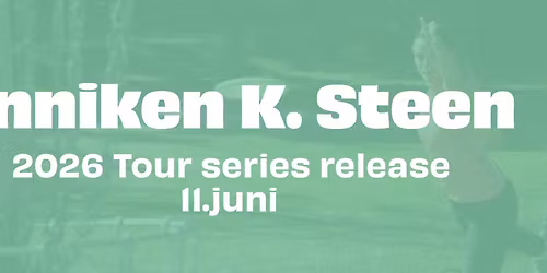 Anniken Steen 2026 Tour series release
