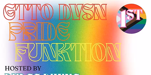 GTTO DVSN 1st Annual Pride Funktion