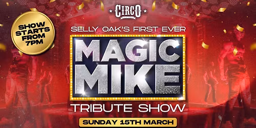 CIRCO\u2019S \u26a1\ufe0f MAGIC MIKE TRIBUTE NIGHT \u26a1\ufe0f[15TH MARCH]