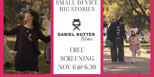 UNBOXED: Small Device, Big Stories | Daniel Rutter Films Screening