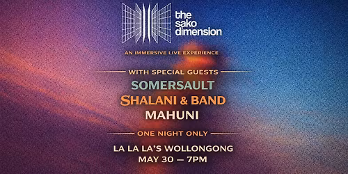 Yours & Owls Presents The Sako Dimension \u2014 Funkilo (Live Premiere) w\/  Somersault \/ Shalani \/ Mahuni