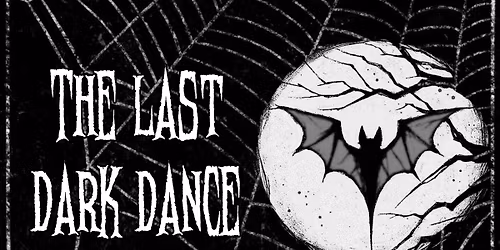The Last Dark Dance 2025