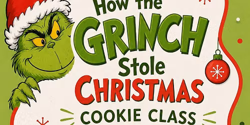 How the Grinch Stole Christmas Cookie Class