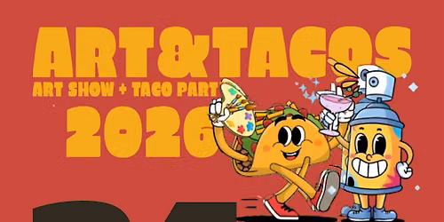 ART X TACOS : Art Show + Taco Party : Chicago