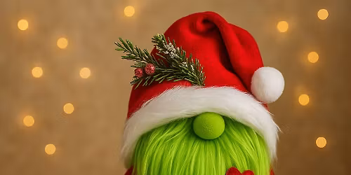 Grinch Gnome Workshop - Log Cabin Bar, Emily MN $47 @11am