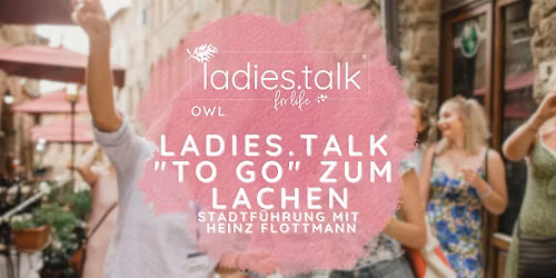ladies.talk\u00ae| Bielefeld \u2013 ladies.talk "to go" zum Lachen