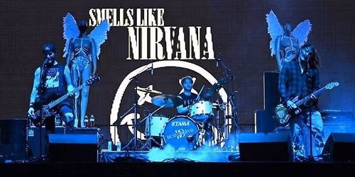 Smells Like Nirvana - Nirvana Tribute at Clyde Theatre