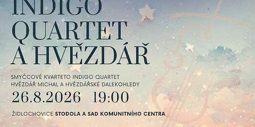 L\u00c9TO VE STODOLE: INDIGO QUARTET A HV\u011aZD\u00c1\u0158