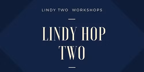 Lindy 2 - Two hour class