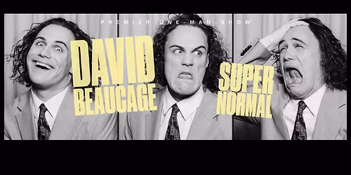 David Beaucage - Super normal | Qu\u00e9bec