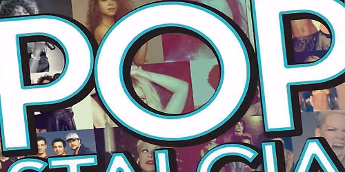 Popstalgia!