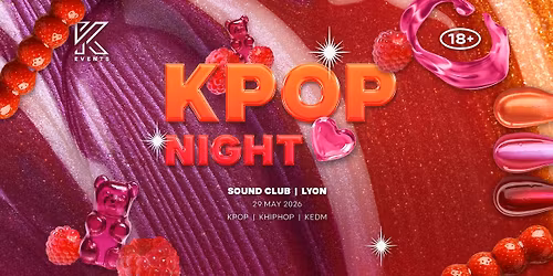 OfficialKEvents | LYON: KPOP & KHIPHOP Night in May