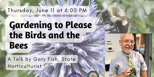 Gardening to Please the Birds and Bees: A Talk by Gary Fish at the Rockland Public Library