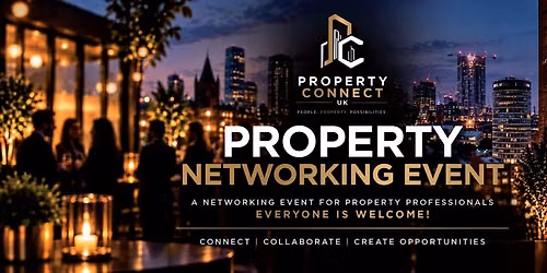 PROPERTY CONNECT UK NETWORKING EVENT (BIRMINGHAM)