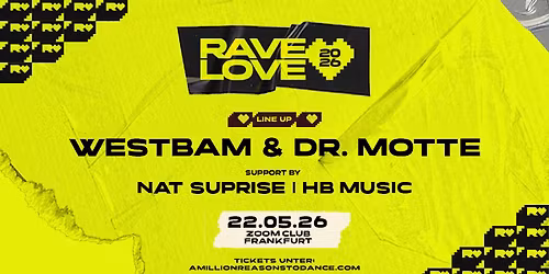 FR.22.05. RAVE LOVE PRES. WESTBAM & DR.MOTTE - ZOOM CLUB FRANKFURT
