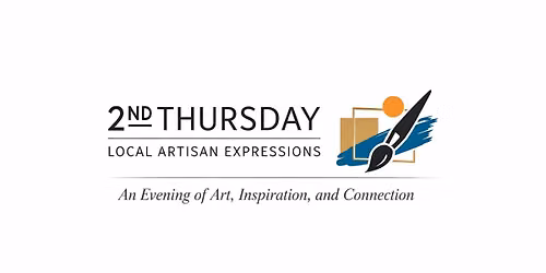 2nd Thursday Local Artisan Expressions